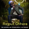 About Rajput Chhore Song